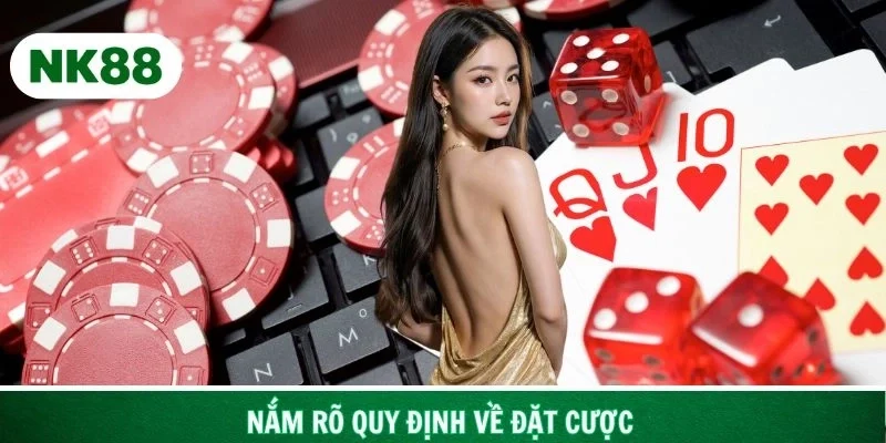 Nắm rõ quy định về đặt cược trước khi tham gia game